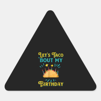 Adesivo Triangular Feliz Aniversário Que Deixa O Taco Pensar No Meu T