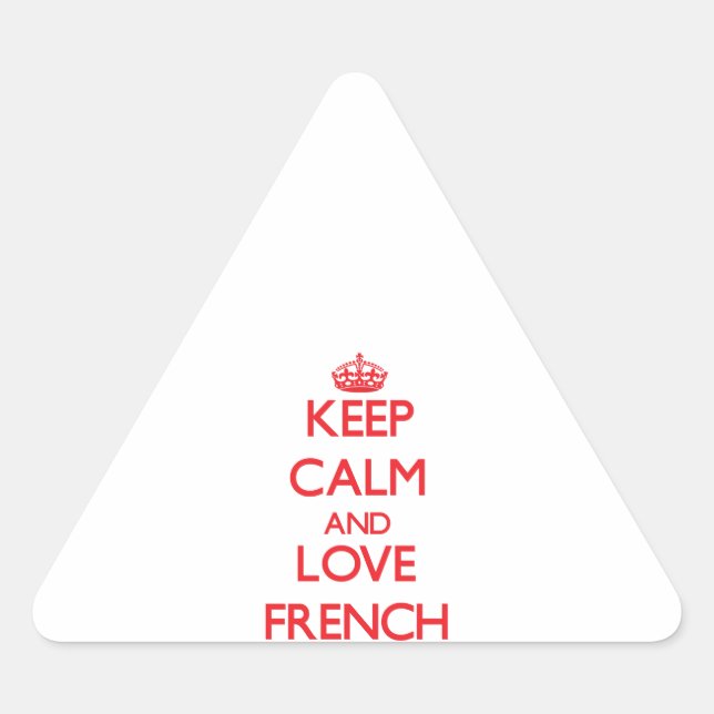Adesivo Triangular Fique calmo e ame francês (Frente)