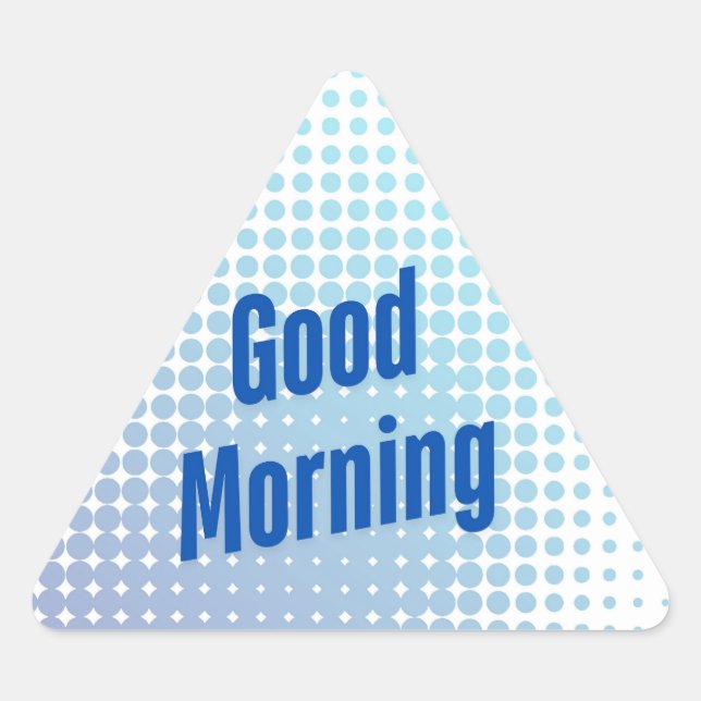 Adesivo Triangular Good Morning Blue Dots (Frente)