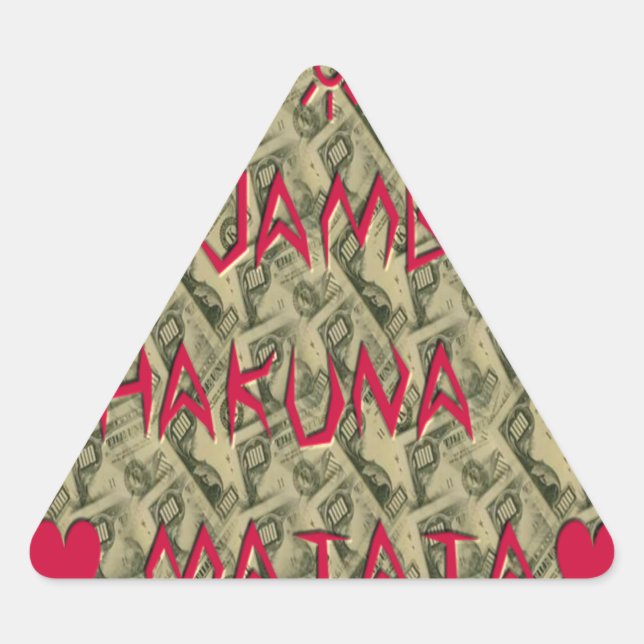 Adesivo Triangular Hakuna Matata Talk Money Art Impressão (Frente)