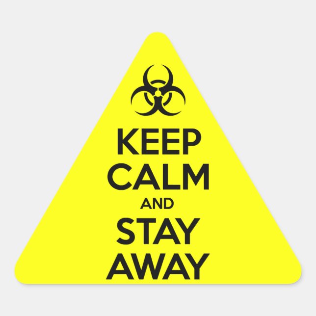 ADESIVO TRIANGULAR MANTENHA CALMA E FIQUE FORA (Frente)