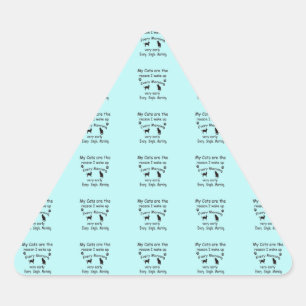 Adesivo Triangular Meus gatos são a razão pela qual eu Acordar