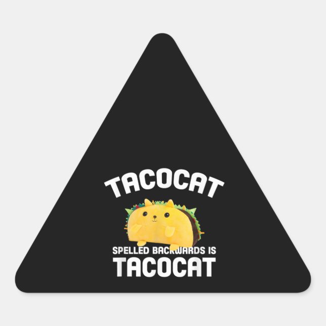 Adesivo Triangular Taco Cat Ortografado Para Trás É Taco Cat (Frente)