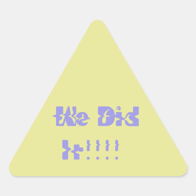 Adesivo Triangular We Did It Purple and Yellow (Frente)