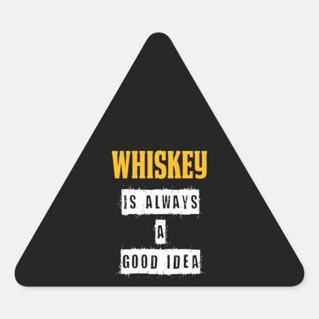 Adesivo Triangular Whiskey é sempre uma boa ideia (Frente)