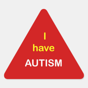 Adesivo Triangular z5 - Eu tenho AUTISM.