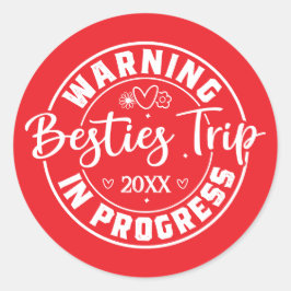 Adesivo Trip. Besties de Aviso em Andamento Branco em Verm