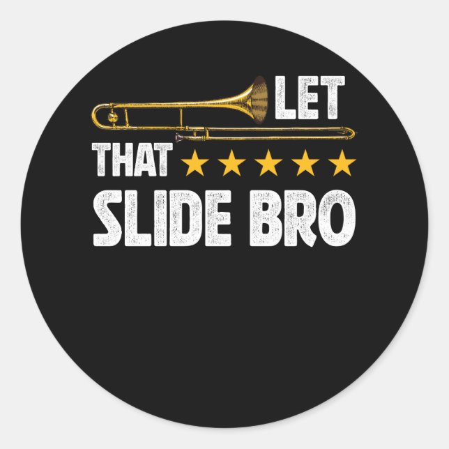 Adesivo Trombonista Deixou Aquele Slide Bro Trombone Playe (Frente)
