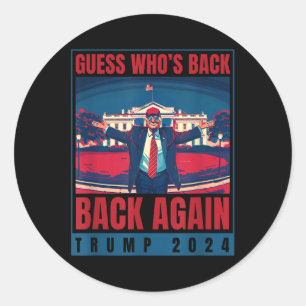 Adesivo Trump 2024 Adivinha Quem De Volta Cita Camisa Engr