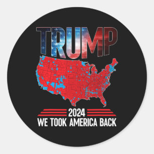 Adesivo Trump 2024 Nós Pegamos Os Resultados Da Eleição Am
