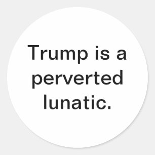 Adesivo Trump é um lunático pervertido Hankamer Artjunkhau