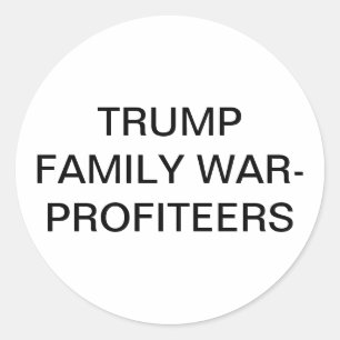 Adesivo TRUMP FAMÍLIA LUCRA COM GUERRAS Hankamer Artjunkha