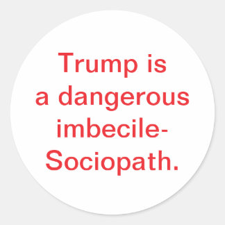Adesivo Trump is imbecile-Sociopath Hankamer Artjunkhaus