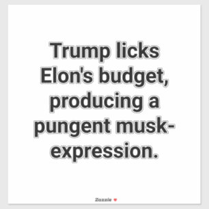 Adesivo Trump lambe o Orçamento de Elon Hankamer Artjunkha