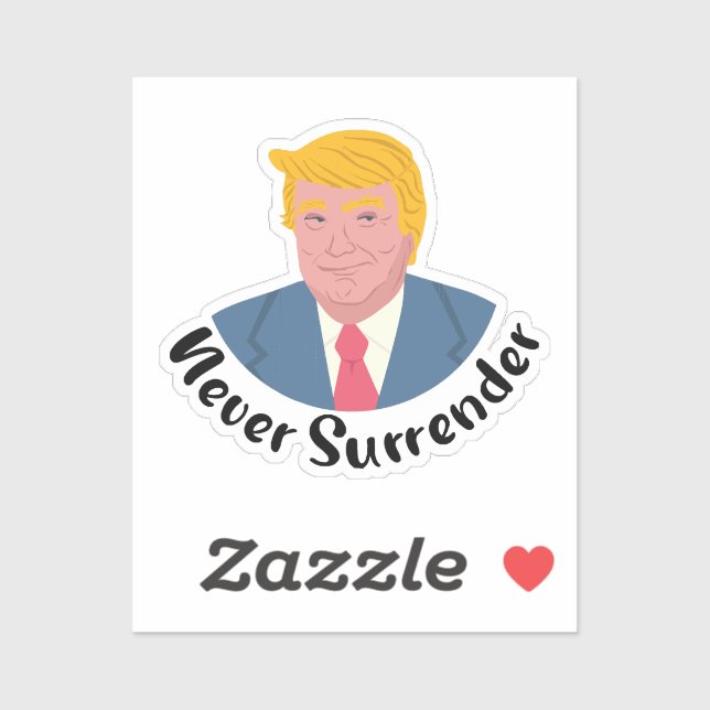 Adesivo Trump Mugshot Nunca renderse (Folha)