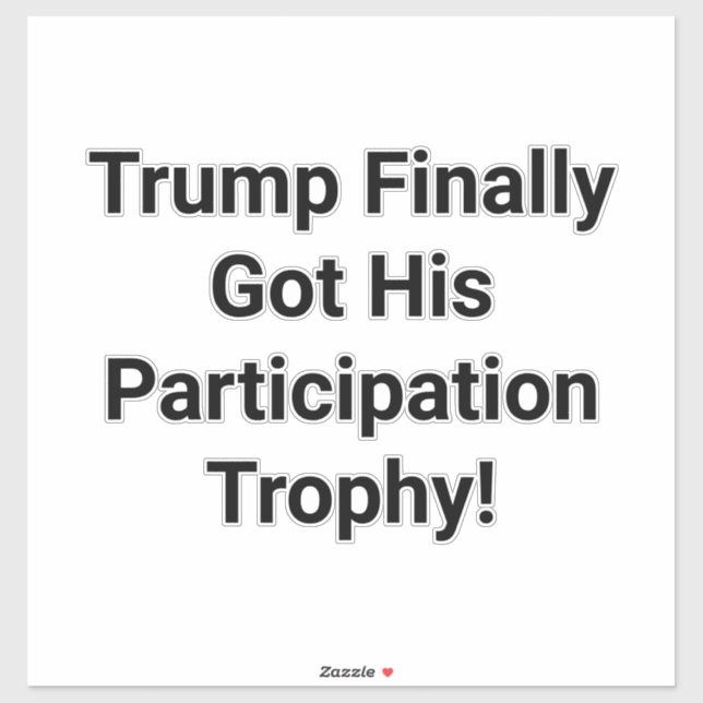 Adesivo Trump Participation Trophy Hankamer Artjunkhaus  (Folha)
