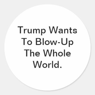 Adesivo Trump Quer Explodir o Mundo Hankamer Artjunkhaus