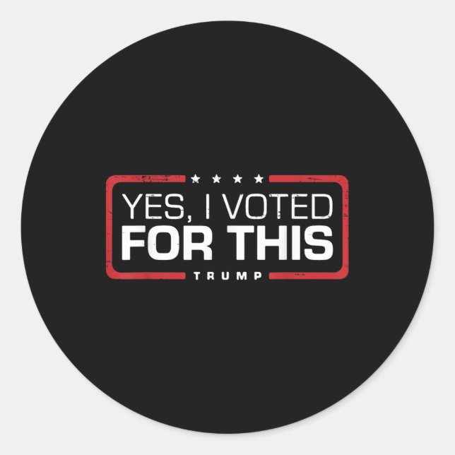Adesivo Trump Retro Engraçado Sim Votei A Favor (Frente)