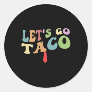 Adesivo Trump Sempre Desiste Vamos Lá Taco Divertido Retro