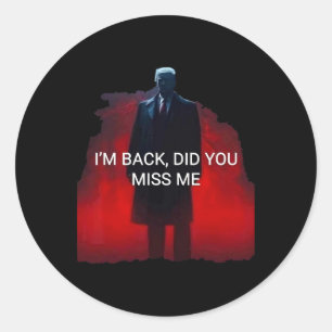 Adesivo Trump Sou Ck, você sentiu falta de mim?