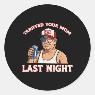 Adesivo Trump Tarifou Sua Mãe Ontem À Noite Engraçado Dize