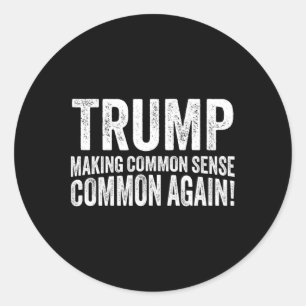 Adesivo Trump Tornando o Senso Comum Novamente!