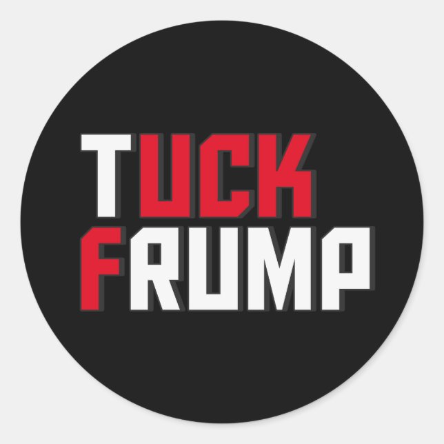 Adesivo Tuck Frump Funny Anti Donald Trump Worldplay (Frente)
