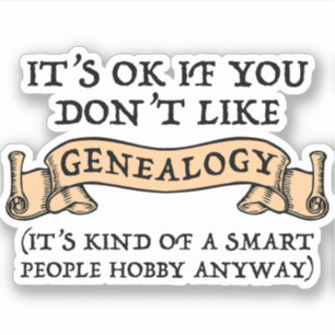 Adesivo Tudo bem se você não gosta de genealogia