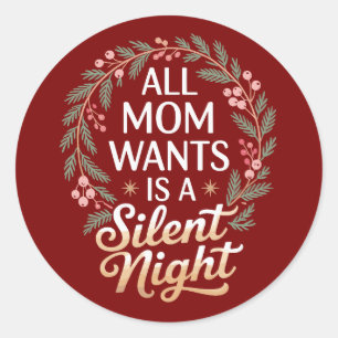 Adesivo Tudo o que a Mamãe Quer é um Natal Silencioso Fest