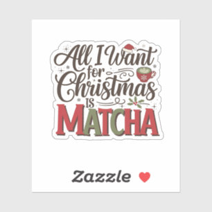 Adesivo Tudo o que Quero no Natal é Café Verde Matcha