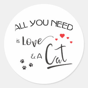 Adesivo Tudo o que você precisa é amor e um gato