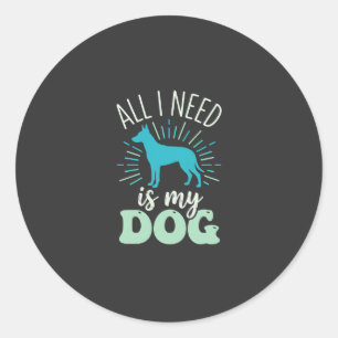 Adesivo Tudo Que Eu Preciso É Meu Amante de Cachorro