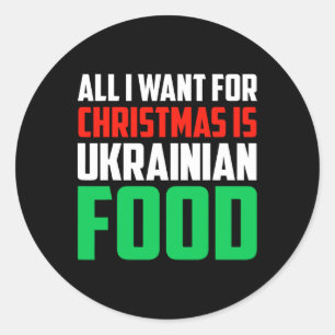 Adesivo Tudo Que Eu Quero Para O Natal É Comida Ucraniana