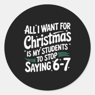 Adesivo Tudo Que Eu Quero Para O Natal É Que Meus Alunos P