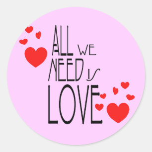 Adesivo tudo que nós precisamos é amor