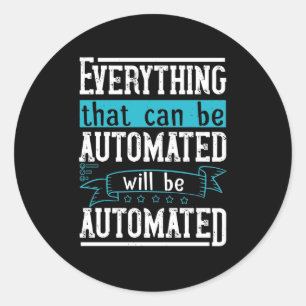 Adesivo Tudo que pode ser automatizado será automatizado