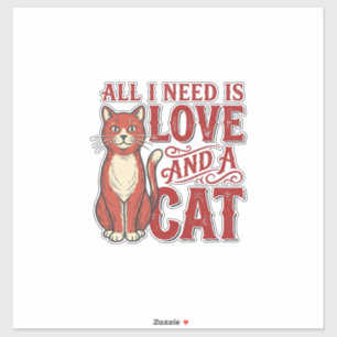 Adesivo Tudo que Preciso é Amor e um Gato Gato Antigo Aman