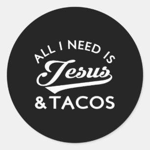 Adesivo Tudo Que Preciso É De Jesus E Tacos Foodie Cristão