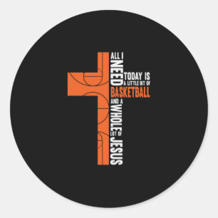 Adesivo Tudo Que Preciso Hoje É Um Pouco De Basquete E