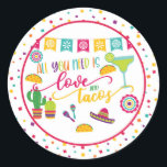 Adesivo Tudo que você precisa é de amor e tacos Round Stic<br><div class="desc">Item perfeito para comemorar aquele Partido Especial!</div>