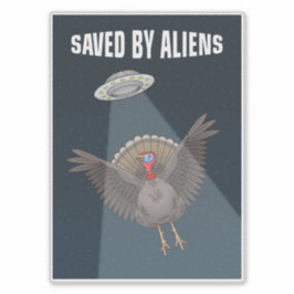 Adesivo Turkey Saved By Aliens Before Thanksgiving