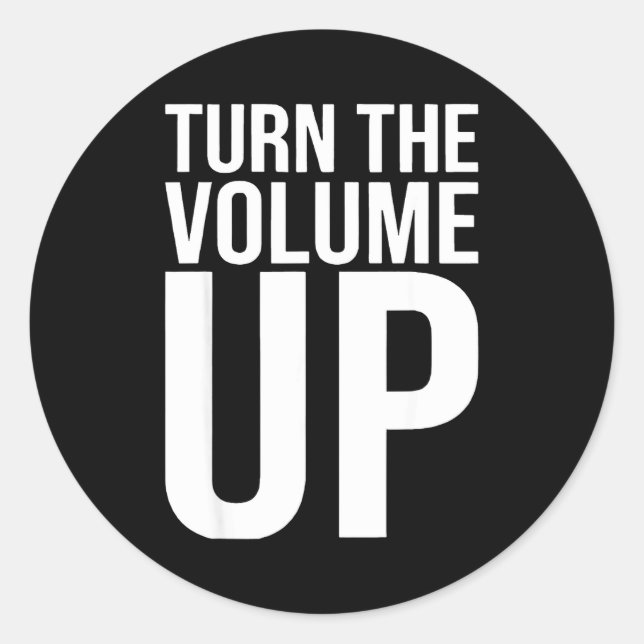 Adesivo Turn The Volume Up For Men Women  (Frente)