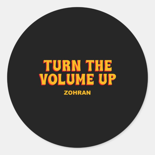 Adesivo Turn The Volume Up Zohran Quote Saying  (Frente)