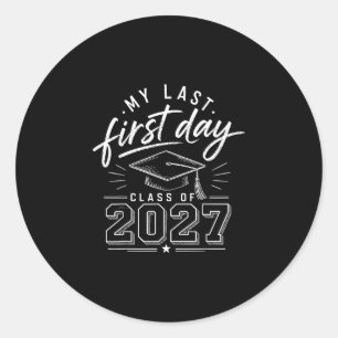 Adesivo Último primeiro dia sênior 2027 volta às aulas tur