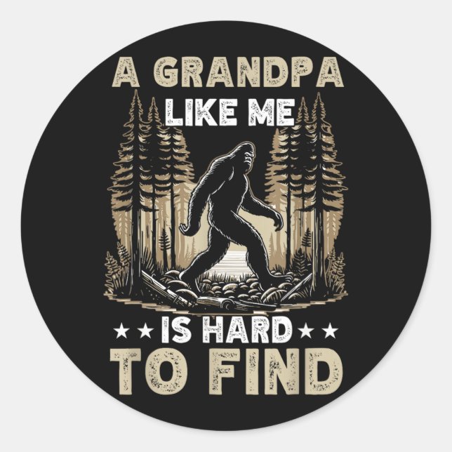 Adesivo Um Avô Como Eu é Difícil de Encontrar Bigfoot Pai  (Frente)