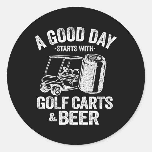 Adesivo Um Bom Dia Começa Com Carrinhos De Golfe E Cerveja (Frente)