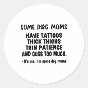 Adesivo Um Cachorro Mamãe Tem Tatuagens Coxas Espessas Doe
