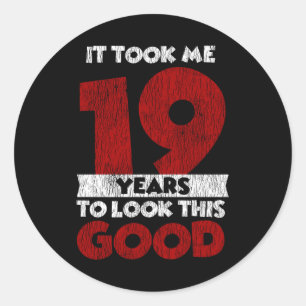 Adesivo Um Dia De 19 Anos Me Fez Ficar Bem No 19º Anivers