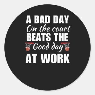 Adesivo Um Dia Ruim Na Corte Bate O Bom Dia No Trabalho