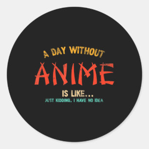 Adesivo Um Dia Sem Anime Merch Japonês Presente Para Menin